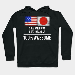 50% American 50% Japanese 100% Awesome - Gift for Japanese Heritage From Japan Hoodie